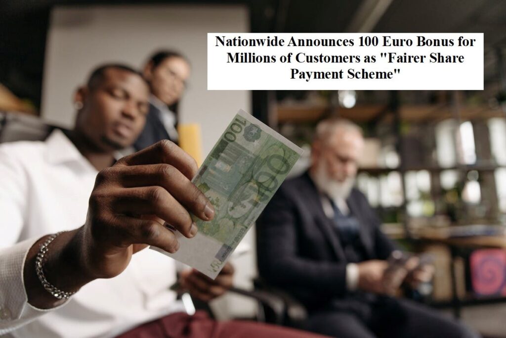 Nationwide Announces 100 Euro Bonus