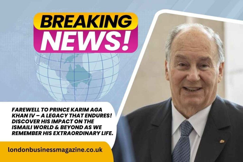 Prince Karim Aga Khan IV Dies at 88