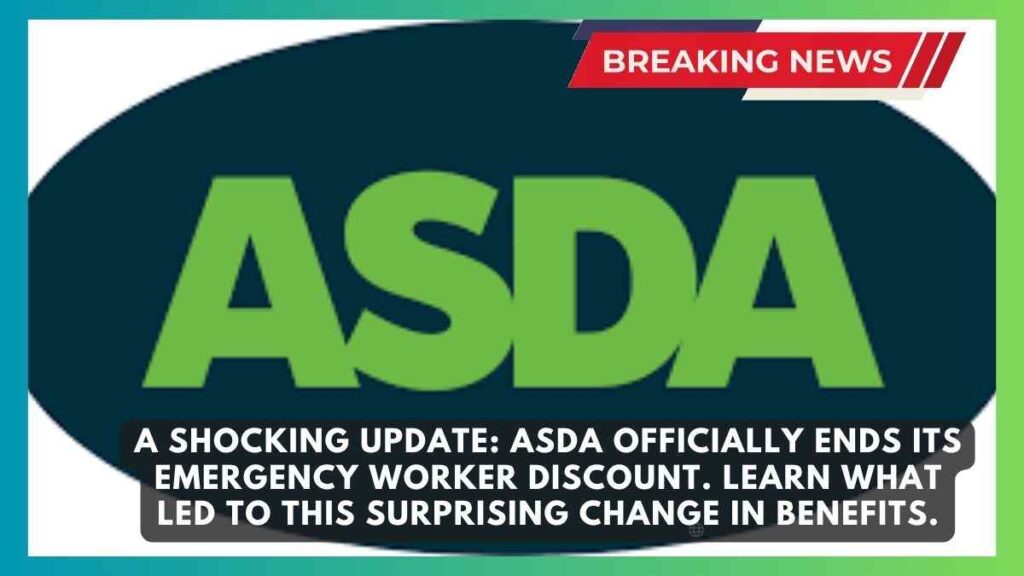Asda Ends Emergency Workers Discount Partnership After Five Years Asda diacount card