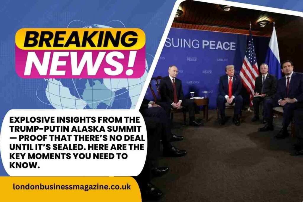 “There is no deal until there is a deal”: Trump Putin meeting at Alaska Summit Highlights Alaska Summit