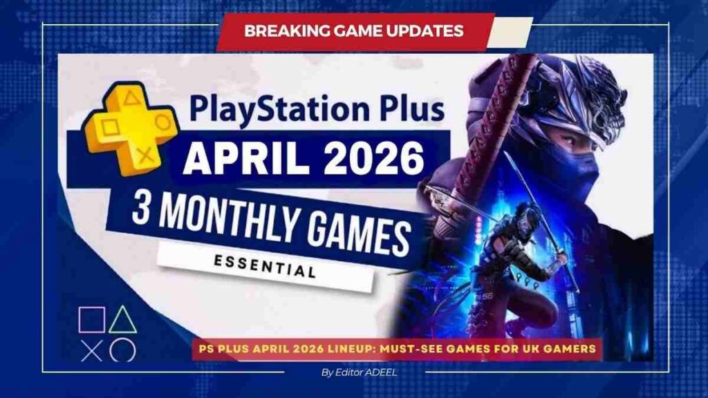 PlayStation Plus April 2026 Games: What UK Gamers Can Expect PlayStation Plus April 2026
