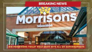 Morrisons Toilet Rule: Supermarket Introduces Major Change Across UK Stores Morrisons Toilet Rule